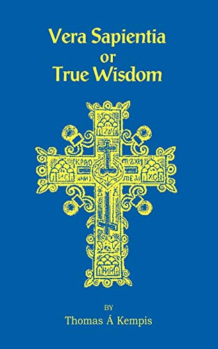 Stock image for Vera Sapientia or True Wisdom for sale by John M. Gram