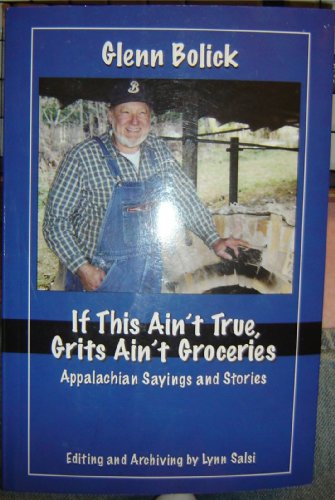 Imagen de archivo de If This Ain't True, Grits Ain't Groceries a la venta por ThriftBooks-Atlanta