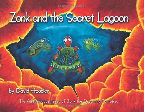 Stock image for Zonk and the Secret Lagoon: The Further Adventures of Zonk the Dreaming Tortoise for sale by HPB-Diamond