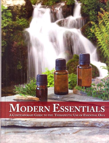 9780970658388: Modern Essentials, A Contemporary Guide to the Therapeutic Use of Essential Oils