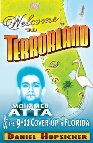 Beispielbild fr Welcome to Terrorland: Mohamed Atta the 9-11 Cover-up in Florida zum Verkauf von Front Cover Books