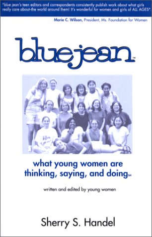 9780970660909: Blue Jean: What Young Women Are Thinking, Saying & Doing