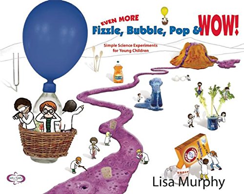 Beispielbild fr Even More Fizzle Bubble Pop and Wow! : Simple Science for Young Children zum Verkauf von Better World Books