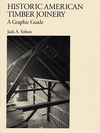 Imagen de archivo de Historic American Timber Joinery: A Graphic Guide a la venta por Save With Sam