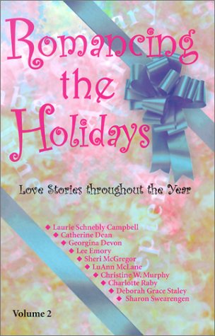 Stock image for Romancing the Holidays: Love Stories Throughout the Year for sale by ThriftBooks-Dallas