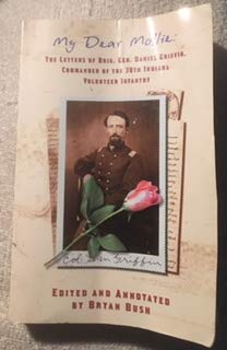 Stock image for My Dear Mollie: Letters of Brigadier General Daniel Griffin 38th Indiana Infantry for sale by A Book By Its Cover