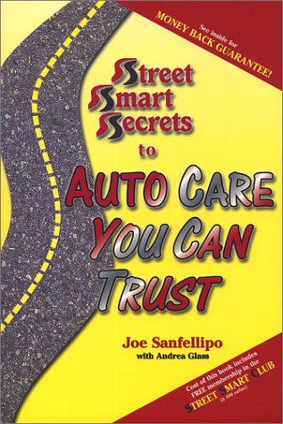Stock image for Street Smart Secrets to Auto Care You Can Trust for sale by Newsboy Books