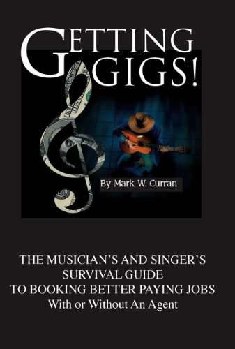 Stock image for Getting Gigs: The Musicians & Singers Survival Guide to Booking Better Paying Jobs for sale by HPB-Red