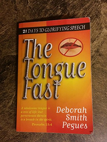 9780970679710: The Tongue Fast: 21 Days to Glorifying Speech