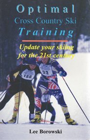 Imagen de archivo de Optimal Cross Country Ski Training: Update Your Skiing for the 21st century a la venta por HPB-Red