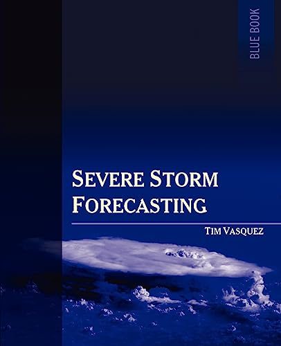 Beispielbild fr Severe Storm Forecasting zum Verkauf von Books of the Smoky Mountains