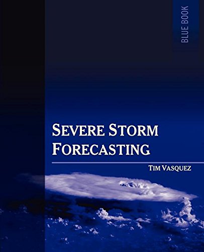 9780970684097: Severe Storm Forecasting, 1st Ed.