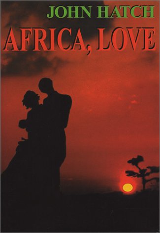 Stock image for Africa, Love (The New Africa Chronicles, 3) for sale by SecondSale