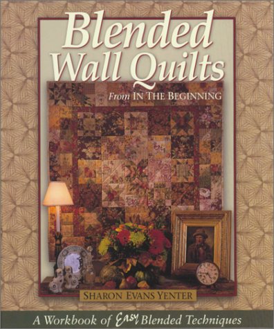 Imagen de archivo de Blended Wall Quilts From In The Beginning a la venta por Front Cover Books