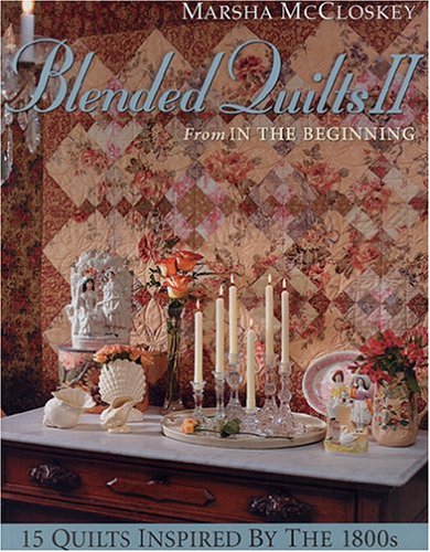 9780970690050: Blended Quilts II: from In the Beginning