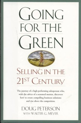 Beispielbild fr Going for the Green: Selling in the 21st Century zum Verkauf von BookHolders