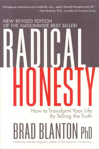 Beispielbild fr Radical Honesty: How to Transform Your Life by Telling the Truth zum Verkauf von SecondSale