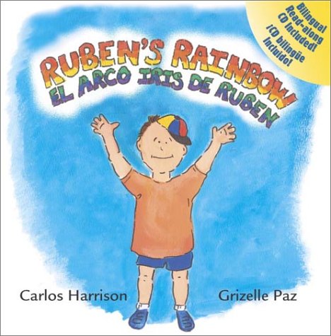 Stock image for Ruben's Rainbow / el arco iris de Ruben (English and Spanish Edition) for sale by Half Price Books Inc.