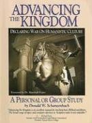 Stock image for Advancing the Kingdom: Declaring War on Humanistic Culture for sale by HPB-Red