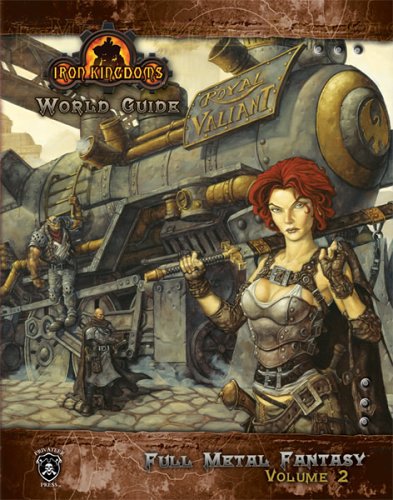 Stock image for Iron Kingdoms World Guide: Full Metal Fantasy, Vol. 2 (Dungeons & Dragons d20 3.5 Fantasy Roleplaying) for sale by HPB-Emerald