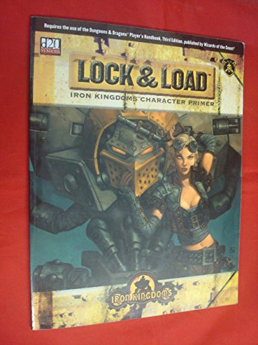 Stock image for Lock & Load: Iron Kindom's Character Primer for sale by Twice Sold Tales