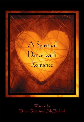 9780970698308: A Spiritual Dance With Romance