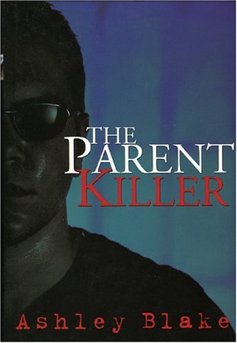 9780970698322: The Parent Killer
