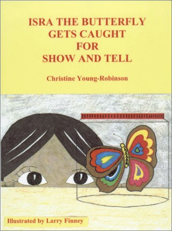 Beispielbild fr Isra the Butterfly Gets Caught For Show And Tell zum Verkauf von Wonder Book