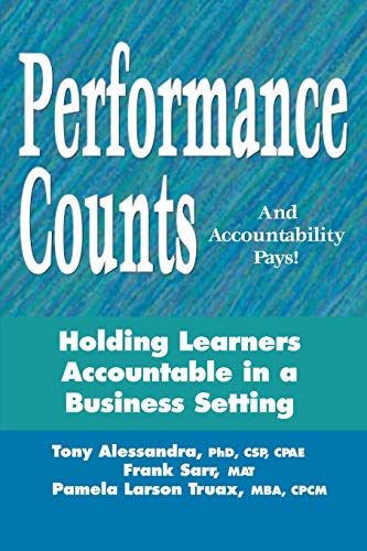 Imagen de archivo de Performance Counts and Accountability Pays: Holding Learners Accountable in a Business Setting a la venta por ThriftBooks-Atlanta