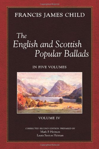 The English and Scottish Popular Ballads, Vol 4 (9780970702081) by Francis James Child