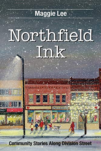 Imagen de archivo de Northfield Ink: Community Stories Along Division Street a la venta por MLC Books