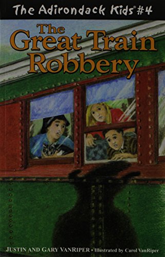 Stock image for The Adirondack Kids #4: The Great Train Robbery for sale by ZBK Books