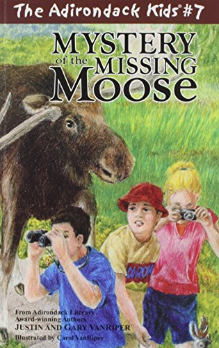 9780970704474: Mystery of the Missing Moose (The Adirondack Kids)