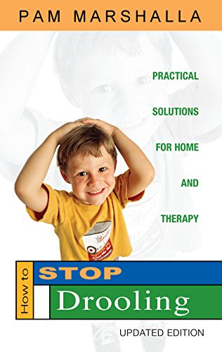 Stock image for How to Stop Drooling: Practical Solutions for Home and Therapy for sale by ThriftBooks-Atlanta