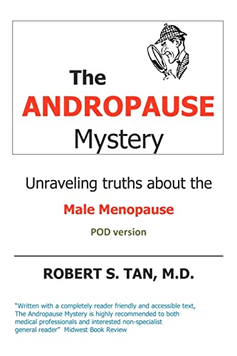 Stock image for The Andropause Mystery: Unraveling Truths about the Male Menopause for sale by ThriftBooks-Dallas