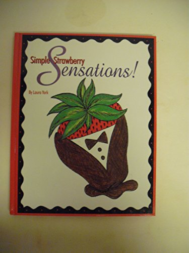 Stock image for Simple Strawberry Sensations! for sale by HPB Inc.