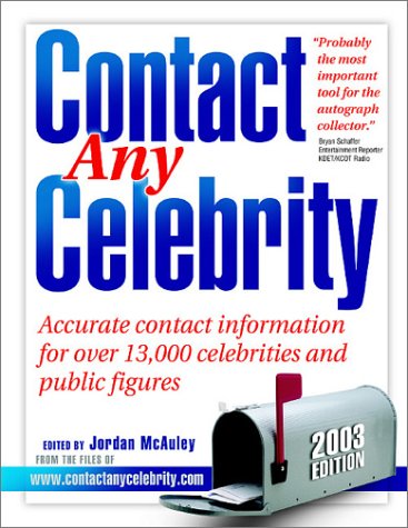 9780970709523: Contact Any Celebrity 2003: Over 13,000 Accurate Celebrity Addresses of Almost Every Public Figure Imaginable!