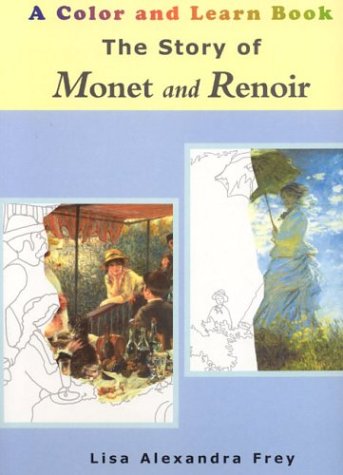 Beispielbild fr The Story of Monet and RenIor: A Color and Learn Book zum Verkauf von HPB-Diamond