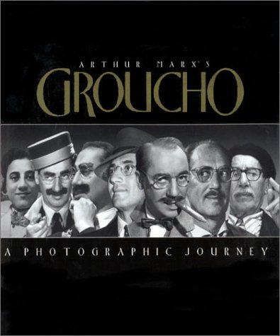 Beispielbild fr Arthur Marx's Groucho: A Photographic Journey zum Verkauf von Books of the Smoky Mountains