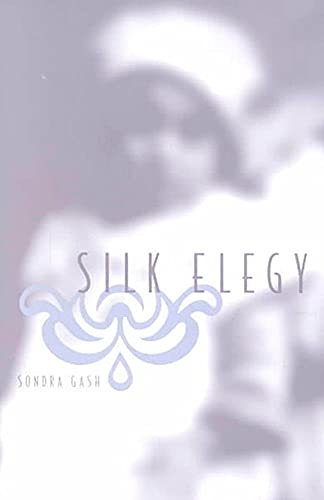 Silk Elegy : A Narrative Poem