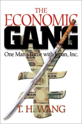 Beispielbild fr The Economic Gang: One Man's Battle With Japan, Inc. zum Verkauf von Wonder Book