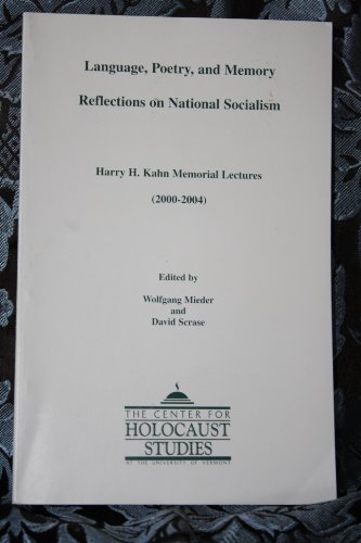 Beispielbild fr Language, Poetry, and Memory Reflections on National Socialism: Harry H. Kahn Memorial Lectures (2000-2004) zum Verkauf von Better World Books