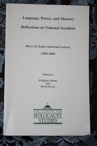 Stock image for Language, Poetry, and Memory Reflections on National Socialism: Harry H. Kahn Memorial Lectures (2000-2004) for sale by Better World Books