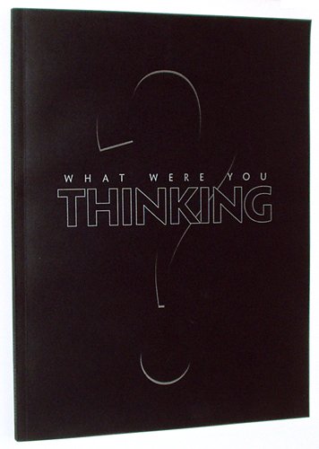 Imagen de archivo de What Were You Thinking? a la venta por Zubal-Books, Since 1961