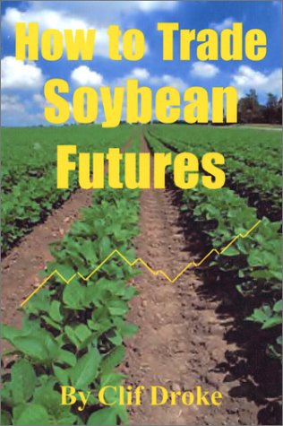 Imagen de archivo de How to Trade Soybean Futures a la venta por ThriftBooks-Atlanta