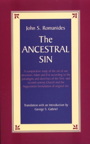 9780970730312: The Ancestral Sin: A Comparative Study of the Sin of Our Ancestors Adam and Eve According to the Paradigms and Doctrines of the First- and ... the Augustinian Formulation of Original Sin