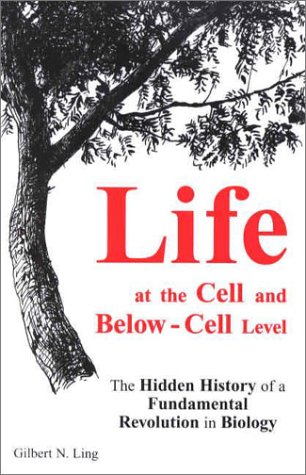 9780970732200: Life at the Cell and Below-Cell Level: The Hidden History of a Fundamental Revolution in Biology