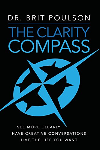 Beispielbild fr The Clarity Compass : See More Clearly. Have Creative Conversations. Live the Life You Want zum Verkauf von Better World Books