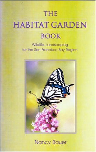 Stock image for Habitat Garden Book: Wildlife Landscaping for San Francisco Bay Region for sale by ThriftBooks-Atlanta