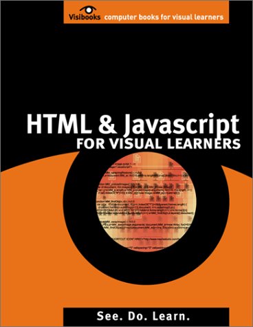 Stock image for HTML & JavaScript for Visual Learners for sale by GuthrieBooks